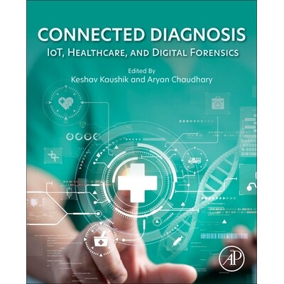 预订 Connected Diagnoses IoT, Healthcare, and Digital Forensics 9780443382994
