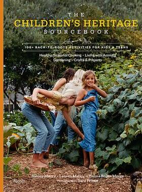 [预订]The Children’s Heritage Sourcebook: 100+ Back-To-Roots Activities for Kids & Teens 9781599621678