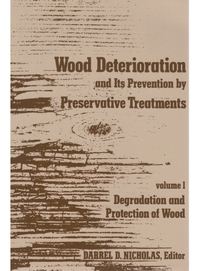 预订 Wood Deterioration and Its Prevention by Preservative Treatments: 9780815622857
