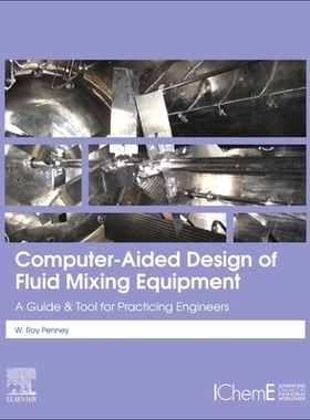 【预订】Computer-Aided Design of Fluid Mixing Equipment 9780128189757