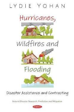 [预订]Hurricanes, Wildfires and Flooding: Disaster Assistance and Contracting 9781536163629