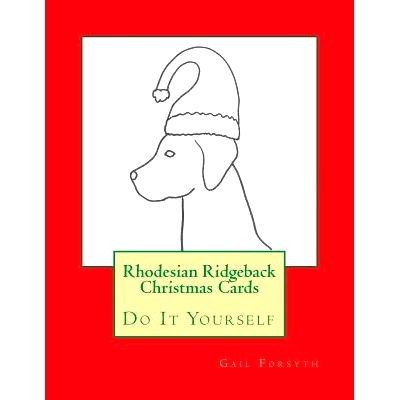 预订 Rhodesian Ridgeback Christmas Cards: Do It Yourself: 9781517704858