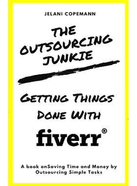预订 The Outsourcing Junkie: Getting Things Done with Fiverr: 9781981176427