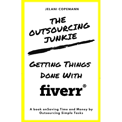 预订 The Outsourcing Junkie: Getting Things Done with Fiverr: 9781981176427