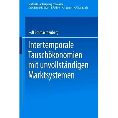 预订 Intertemporale Tauschökonomien mit unvollständigen Marktsystemen: 9783540519546