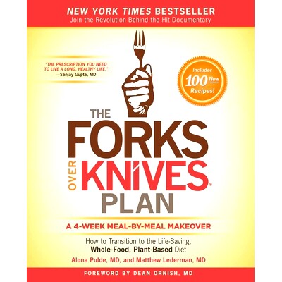 预订 The Forks Over Knives Plan: How to Transition to the Life-Saving, Whole-Food, Plant-Based Diet: 9781476753300