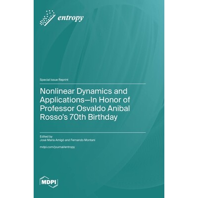 预订 Nonlinear Dynamics and Applications-In Honor of Professor Osvaldo Anibal Rosso’s 70th Birthday: 9783725847358