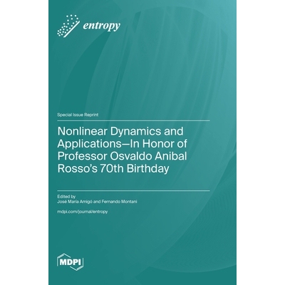 预订 Nonlinear Dynamics and Applications-In Honor of Professor Osvaldo Anibal Rosso’s 70th Birthday: 9783725847358