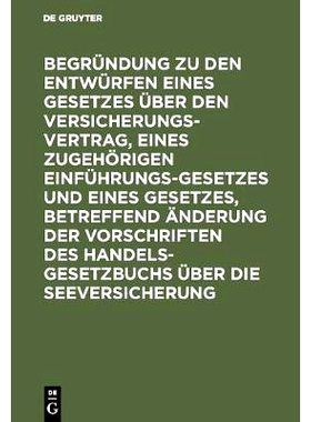 预订 Begründung zu den Entwürfen eines Gesetzes über den Versicherungsvertrag, eines zugehörigen Einführungsgesetze