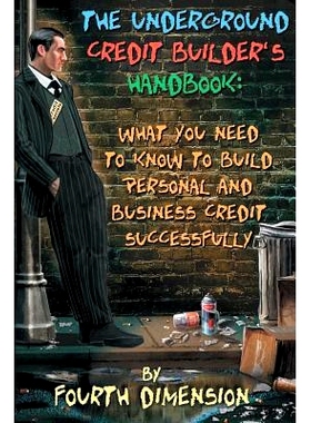 预订 The Underground Credit Builder’s Handbook: What You Need to Know to Build Personal and Business Credit Successfull