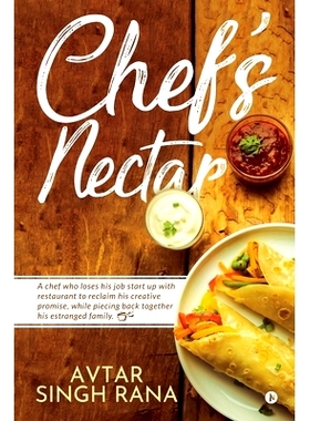 预订 Chef’s Nectar: A chef who loses his job start up with restaurant to reclaim his creative promise, while piecing ba