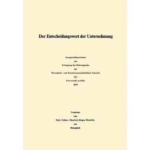预订 Der Entscheidungswert der Unternehmung: Inauguraldissertation zur Erlangung des Doktorgrades der Wirtschafts- und S