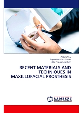 预订 Recent Materials and Techniques in Maxillofacial Prosthesis: 9786208224943