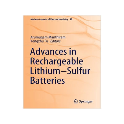 [预订]Advances in Rechargeable Lithium–Sulfur Batteries