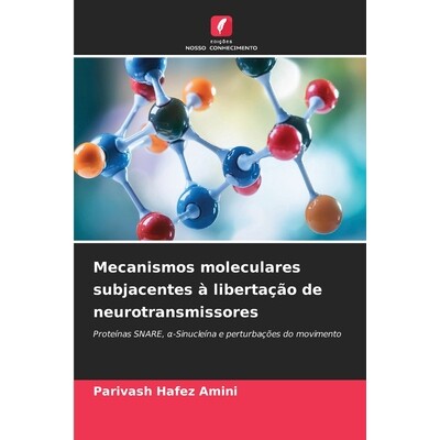 预订 Mecanismos moleculares subjacentes à libertação de neurotransmissores: Proteínas SNARE,  -Sinucleína e perturb