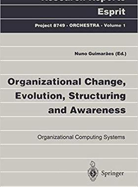 【预订】Organizational Change, Evolution, Structuring and Awareness 9783540628637
