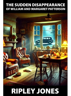 预订 The Sudden Disappearance of William and Margaret Patterson: 9781779612106