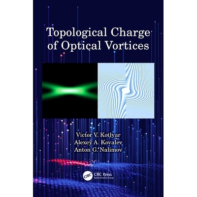 预订 Topological Charge of Optical Vortices 光学涡旋的拓扑电荷: 9781032353098