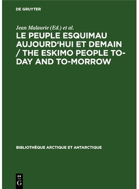 预订 Le peuple esquimau aujourd’hui et demain / The Eskimo People to-day and to-morrow: 4. Congrès International de la