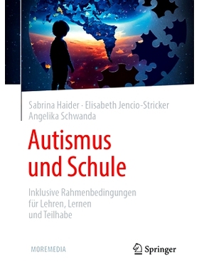 预订 Autismus Und Schule: Inklusive Rahmenbedingungen Für Lehren, Lernen Und Teilhabe: 9783662679531