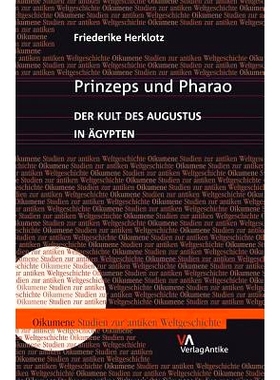 预订 Prinzeps und Pharao: Der Kult des Augustus in Ägypten *子与法老：埃及对奥古斯*的崇拜: 9783938032152