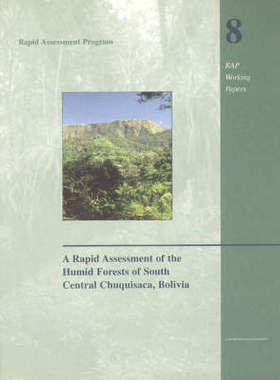【预订】Rapid Assessment of the Humid Forests of South Central Chuquisaca, B 9781881173199