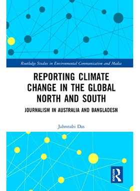 预订 Reporting Climate Change in the Global North and South: Journalism in Australia and Bangladesh 全球南北气候变化报告