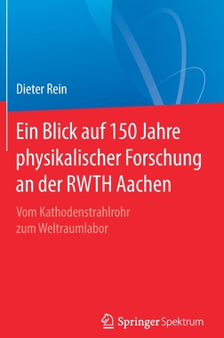 预订 Ein Blick auf 150 Jahre physikalischer Forschung an der RWTH Aachen