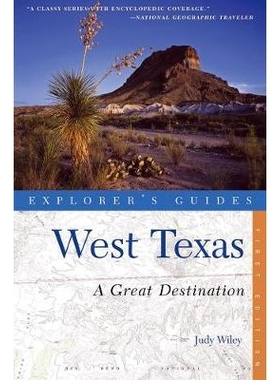预订 Explorer’s Guide West Texas: A Great Destination 探险家指南西德克萨斯州：一个伟大的目的地: 9780881509205