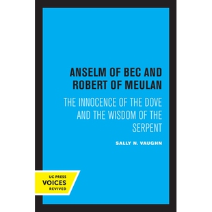 预订 Anselm of Bec and Robert of Meulan: The Innocence of the Dove and the Wisdom of the Serpent 贝克的安瑟伦和默兰的罗