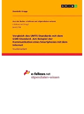 预订 Vergleich des UMTS-Standards mit dem GSM-Standard. Am Beispiel der Kommunikation eines Smartphones mit dem Internet