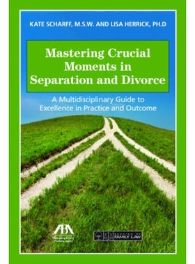 预订 Mastering Crucial Moments in Separation and Divorce: A Multidisciplinary Guide to Excellence in Practice and Outcom
