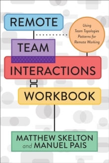 【预订】Remote Team Interactions Workbook: Using Team Topologies Patterns fo 9781950508617