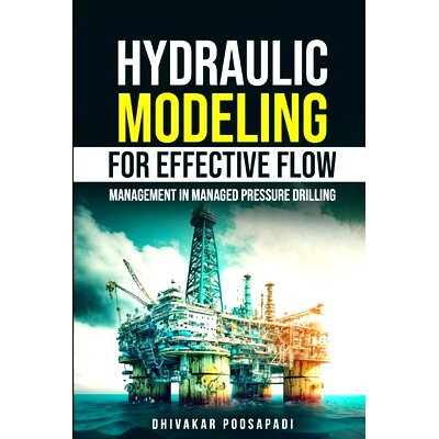 预订 Hydraulic Modeling for Effective Flow Management in Managed Pressure Drilling: 9798895878798