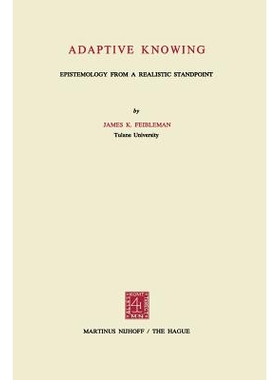预订 Adaptive Knowing: Epistemology from a Realistic Standpoint: 9789401181686