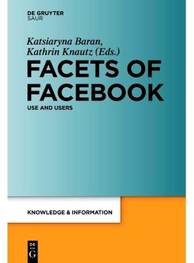 预订 Facets of Facebook: Use and Users: 9783110419351