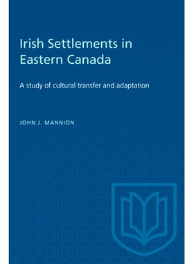 预订 Irish Settlements in Eastern Canada 加拿大东部的爱尔兰人定居点: 9780802063717