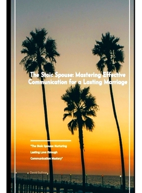 预订 The Stoic Spouse: Mastering Effective Communication for a Lasting Marriage: 9798864822388