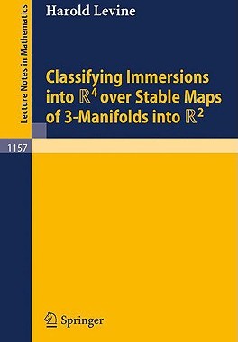 预订 Classifying Immersions into R4 over Stable Maps of 3-Manifolds into R2
