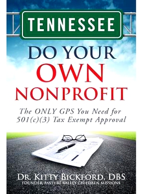 预订 Tennessee Do Your Own Nonprofit: The ONLY GPS You Need for 501c3 Tax Exempt Approval: 9781633080881