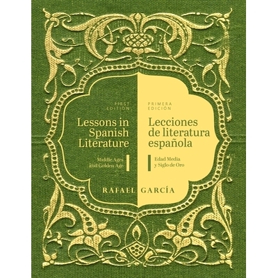 预订 Lessons in Spanish Literature/Lecciones de literatura: Middle Ages and Golden Age/Edad Media y Siglo de Oro: 979882