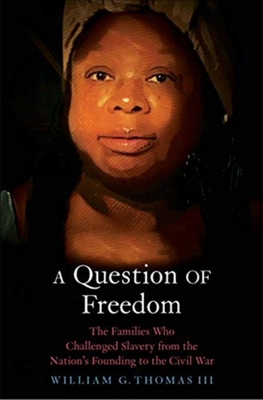 【预订】A Question of Freedom: The Families Who Challenged Slavery from the Nation’s Founding  9780300261509