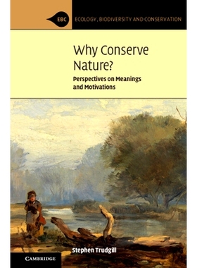 预订 Why Conserve Nature?: Perspectives on Meanings and Motivations 为什么要保护自然？：对意义和动机的看法: 978110895857