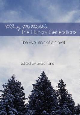 【预售】D’Arcy McNickle’s the Hungry Generations: The Evolution of a Novel