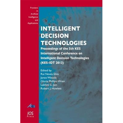 预订 Intelligent Decision Technologies: Proceedings of the 5th Kes International Conference on Intelligent Decision Tech