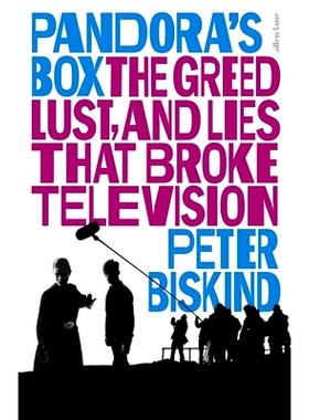 预订 Pandora’s Box: The Greed, Lust, and Lies That Broke Television: The Greed, Lust, and Lies That Broke Television: 9