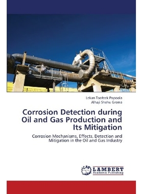 预订 Corrosion Detection During Oil and Gas Production and Its Mitigation: 9783659417023