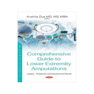[预订]Comprehensive Guide to Lower Extremity Amputations: Indications, Procedures, Risks and Rehabilitatio 9781536178210