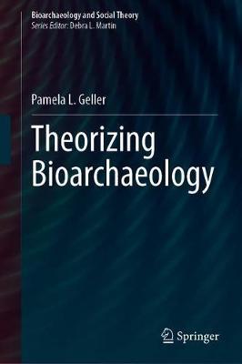 【预订】Theorizing Bioarchaeology 9783030707026