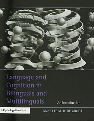 【预订】Language and Cognition in Bilinguals and Multilinguals